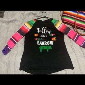 Follow Your Barrow Serape Shirt